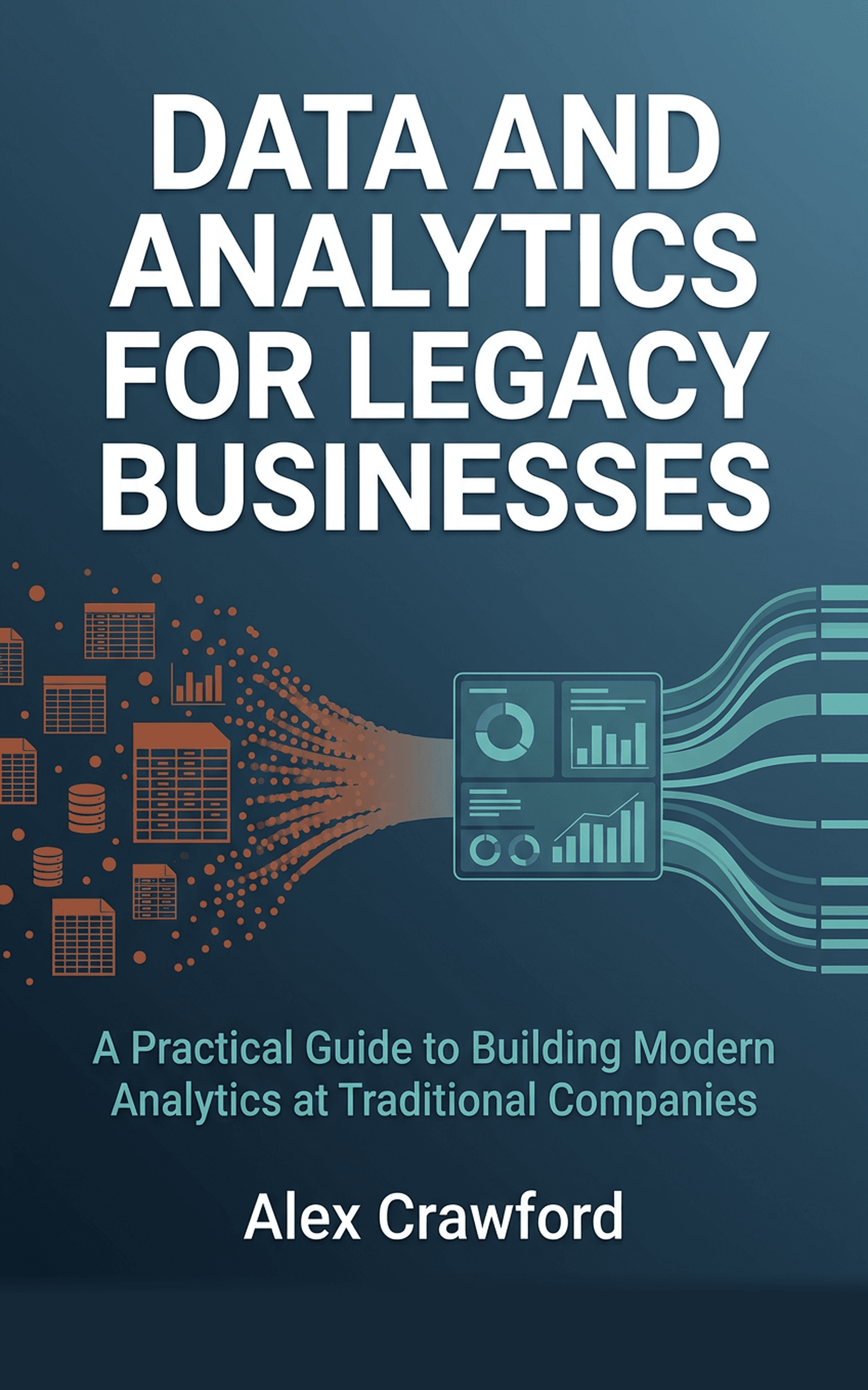 Data and Analytics for Legacy Businesses